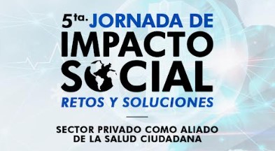 5ta Jornada de Impacto Social: Un espacio para el intercambio y la acción en pro de la salud ciudadana